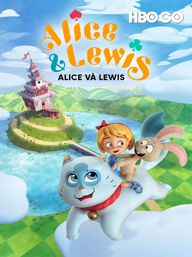 Alice Và Lewis (Phần 1) HBO Thuyết Minh