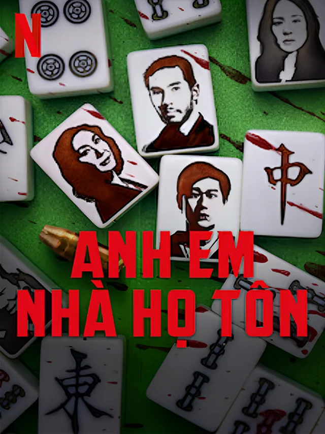 Anh Em Nhà Họ Tôn Netflix Lồng Tiếng