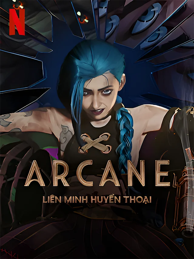 Arcane: Liên Minh Huyền Thoại Netflix Lồng Tiếng