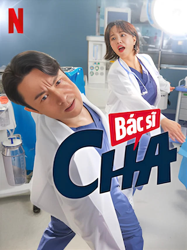 Bác Sĩ Cha TVH Thuyết Minh