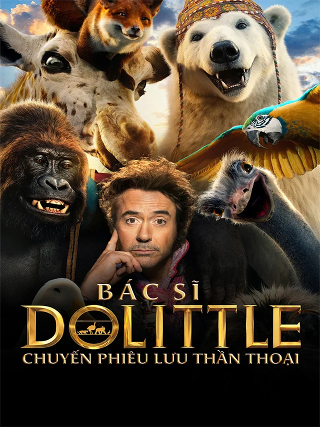 Bác Sĩ Dolittle: Chuyến Phiêu Lưu Thần Thoại TVH Thuyết Minh