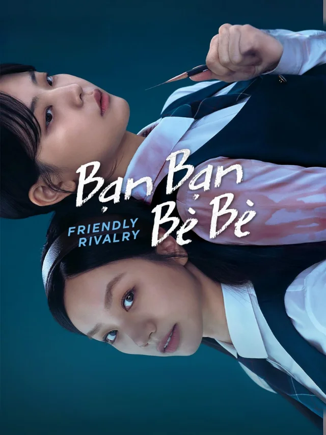 Bạn Bạn Bè Bè Vieon Thuyết Minh
