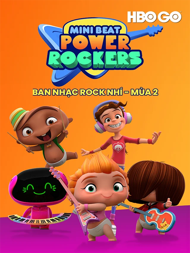 Ban Nhạc Rock Nhí - Mùa 2 HBO Thuyết Minh