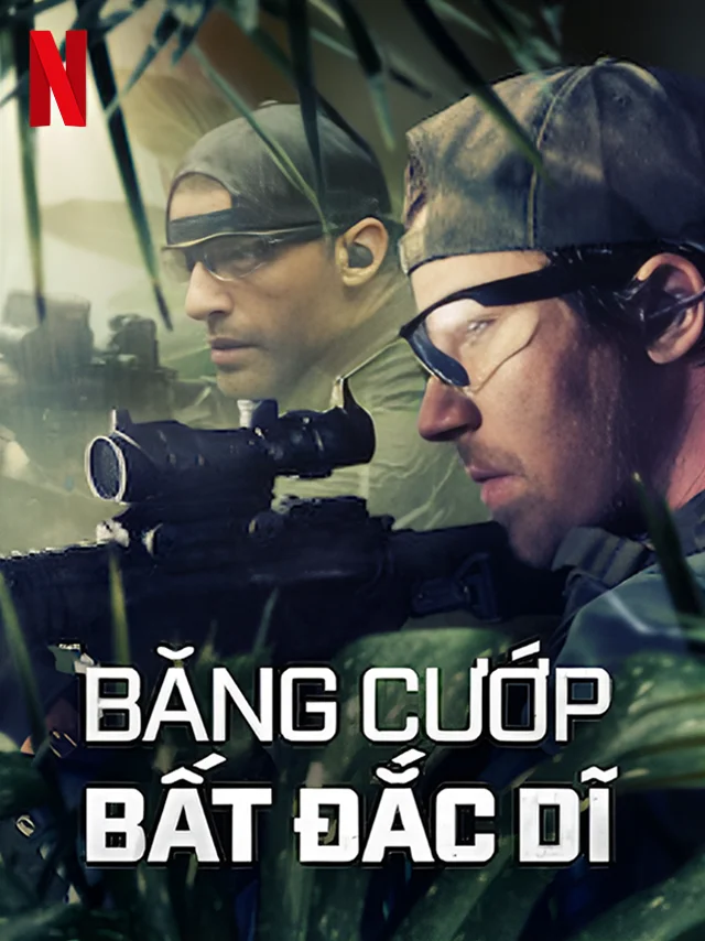 Băng Cướp Bất Đắc Dĩ Netflix Lồng Tiếng