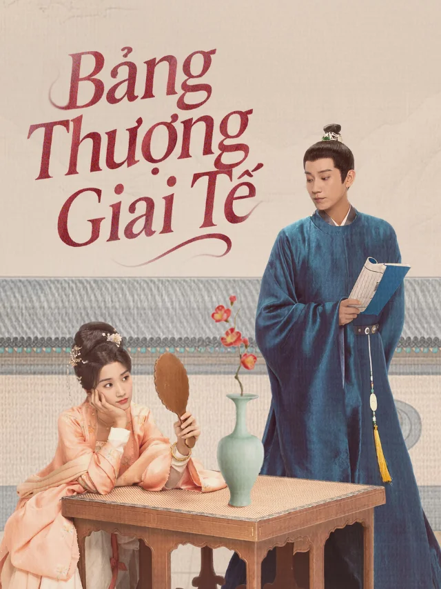Bảng Thượng Giai Tế TVH Thuyết Minh