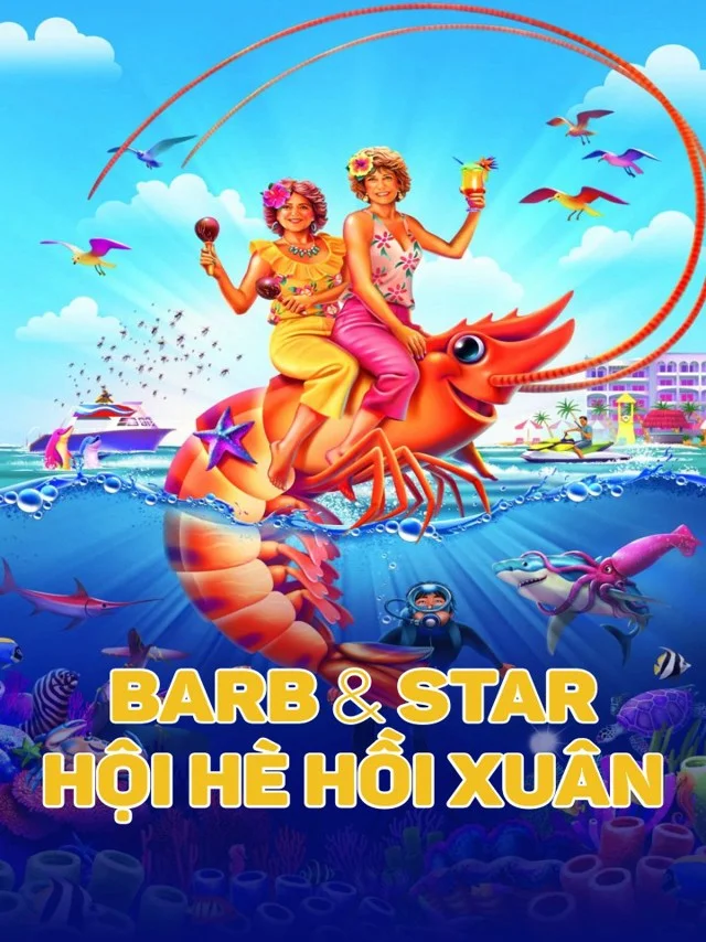 Barb Và Star Hội Hè Hồi Xuân Kplus Thuyết Minh