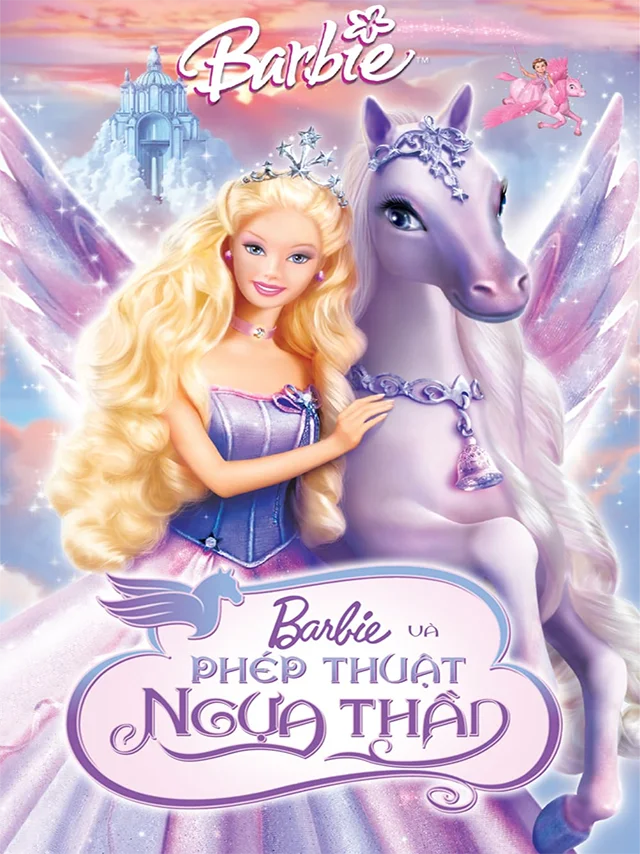 Barbie: và Phép Thuật Ngựa Thần Thuyết Minh