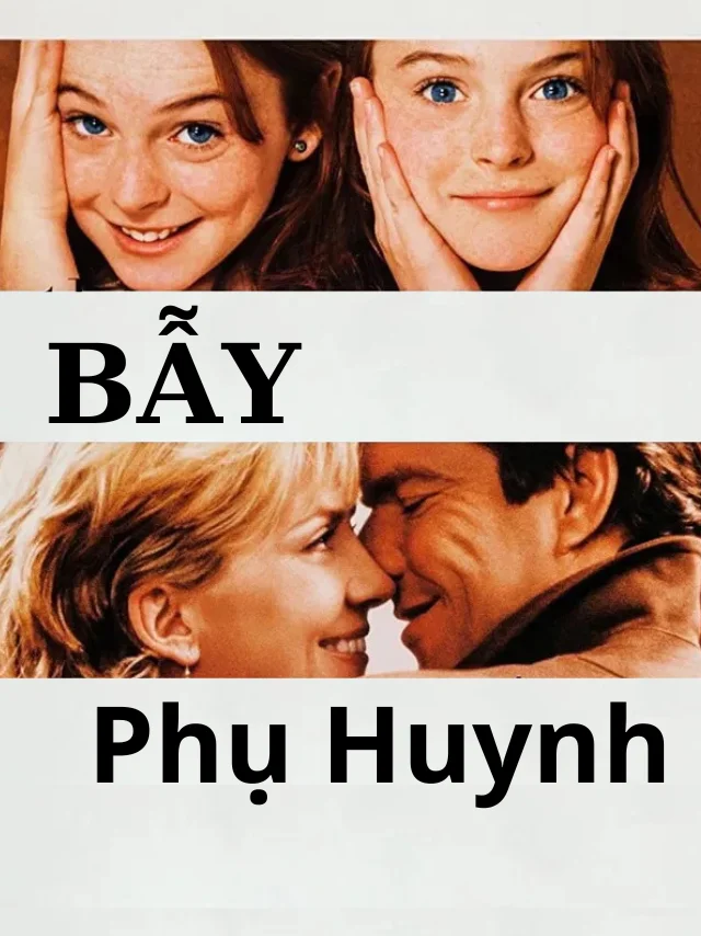 Bẫy Phụ Huynh VTV Thuyết Minh