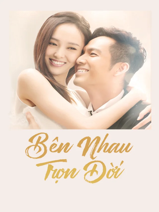 Bên Nhau Trọn Đời HTV3 Lồng Tiếng