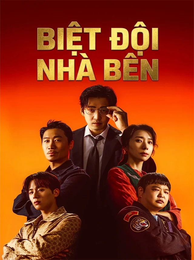 Biệt Đội Nhà Bên TVH Thuyết Minh