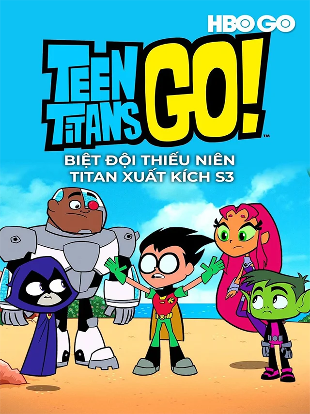 Biệt Đội Thiếu Niên Titan Xuất Kích - Phần 3 HBO Thuyết Minh