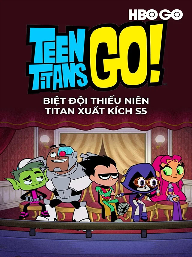 Biệt Đội Thiếu Niên Titan Xuất Kích - Phần 5 HBO Thuyết Minh
