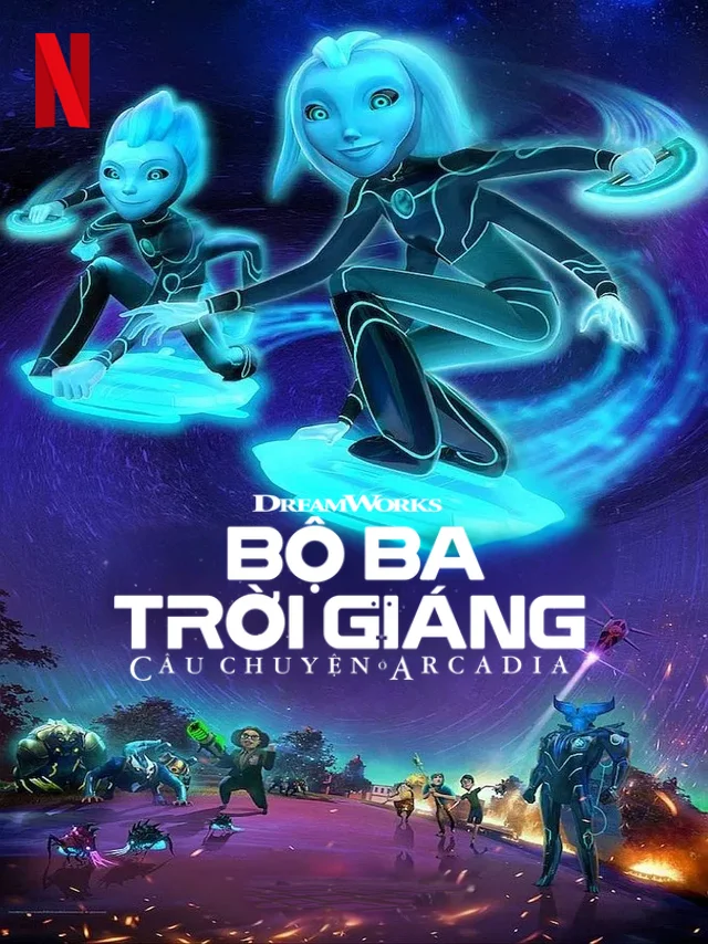Bộ Ba Trời Giáng: Câu Chuyện ở Arcadia (Phần 2) Netflix Lồng Tiếng