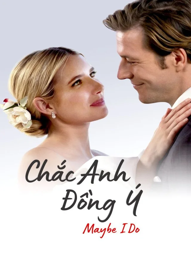Chắc Anh Đồng Ý Kplus Thuyết Minh