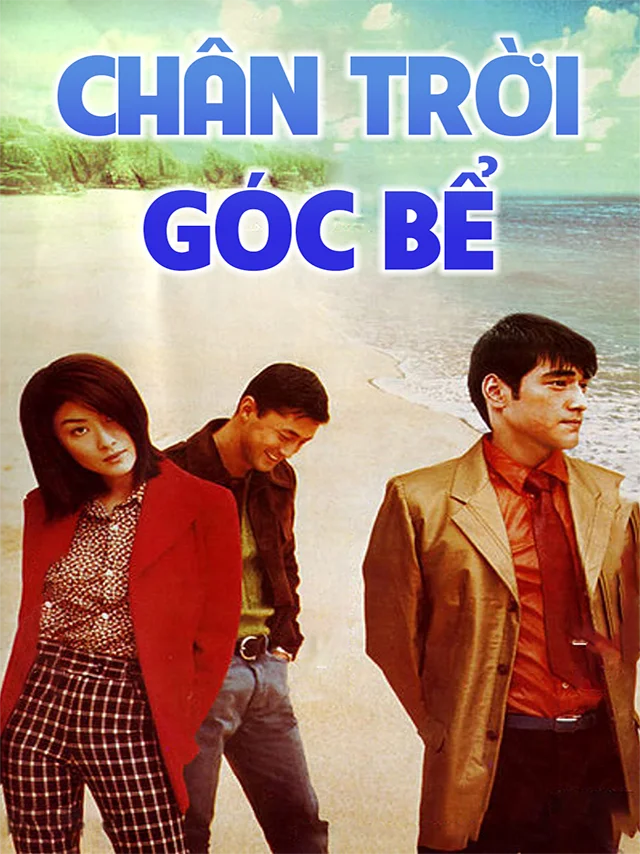 Chân Trời Góc Bể SCTV Thuyết Minh