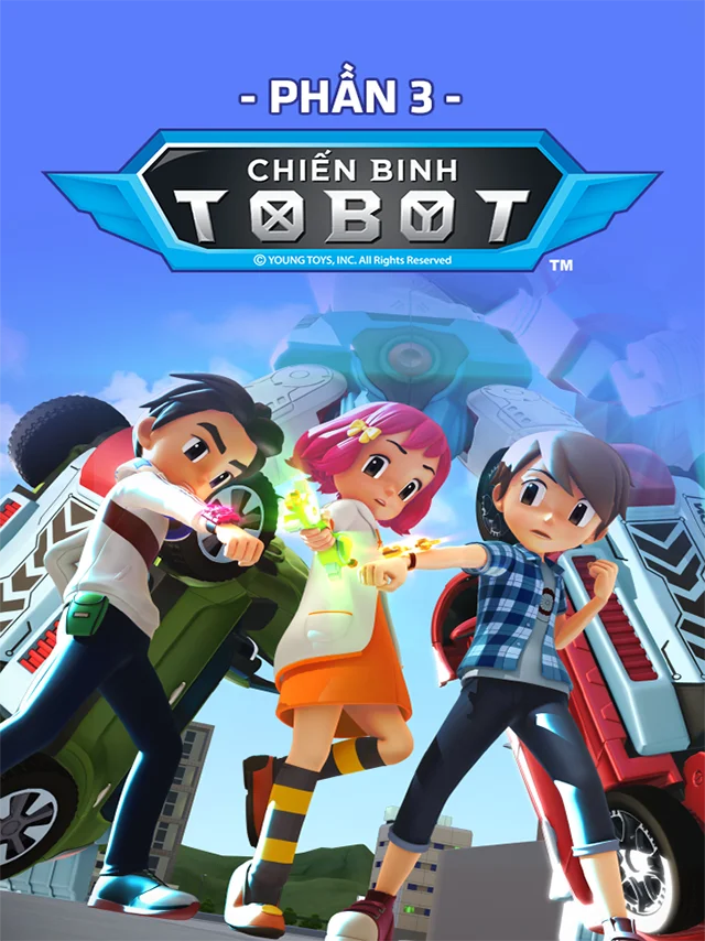 Chiến Binh Tobot - Phần 3 Lồng Tiếng