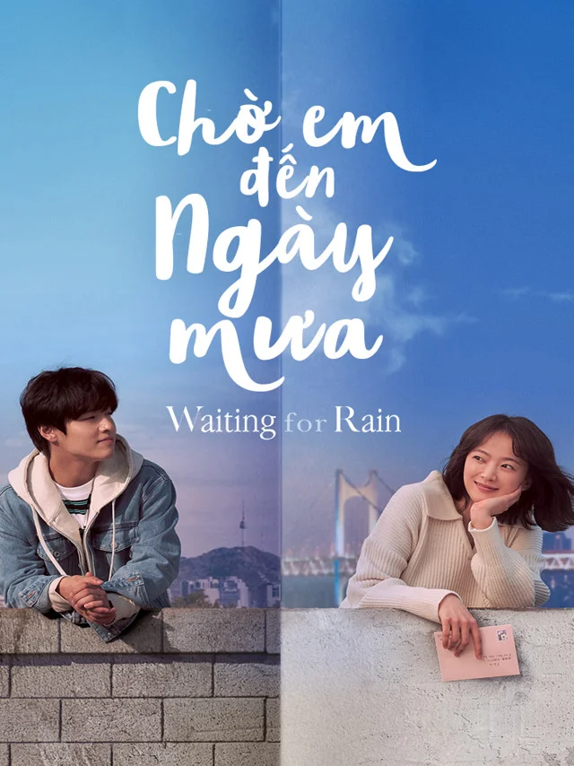 Chờ Em Đến Ngày Mưa Kplus Thuyết Minh