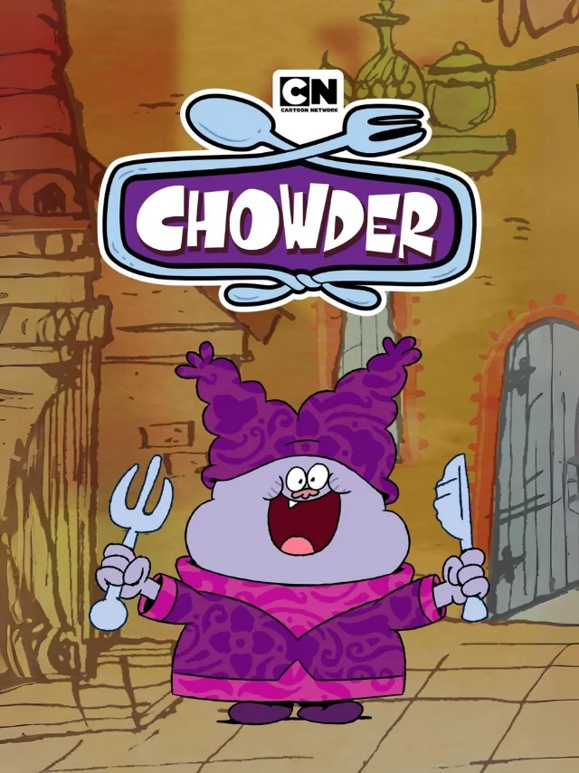 Chowder (Phần 1) Thuyết Minh