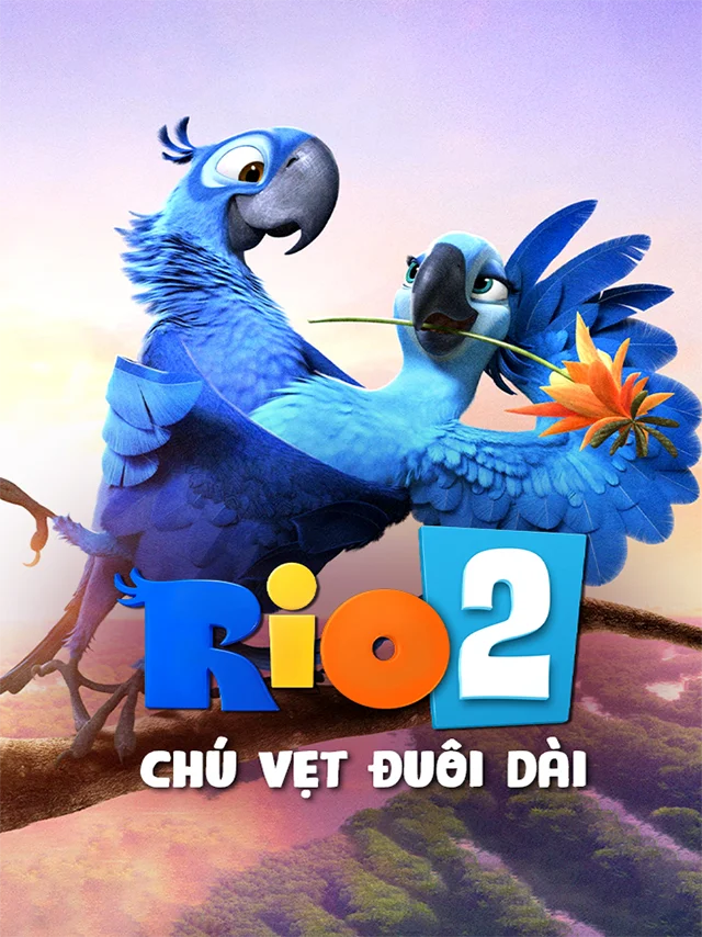 Chú Vẹt Đuôi Dài 2 Lồng Tiếng