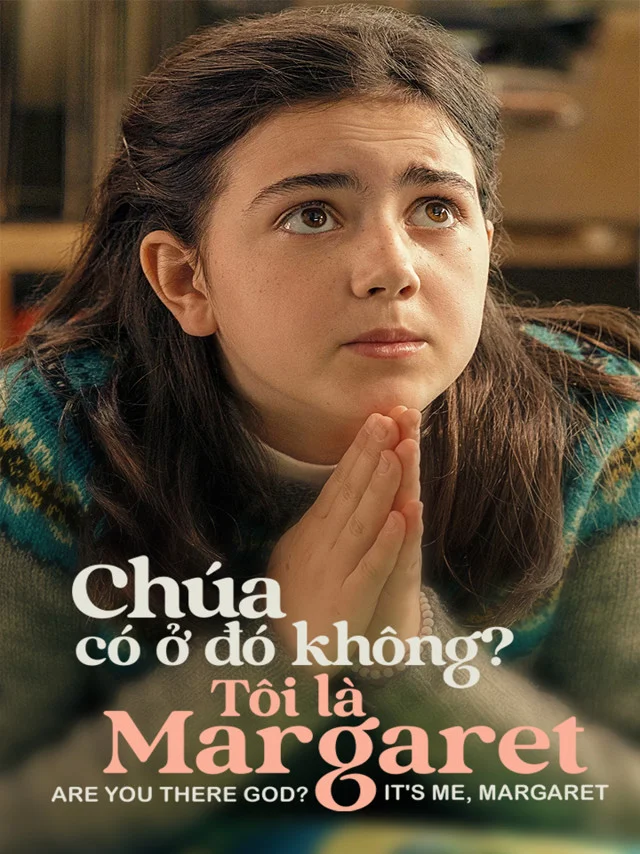 Chúa Có Ở Đó Không? Tôi Là Margaret Kplus Thuyết Minh