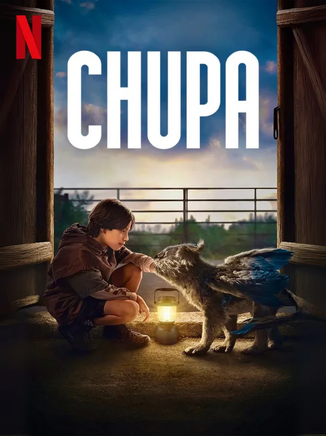 Chupa: Sinh Vật Thần Thoại Netflix Lồng Tiếng
