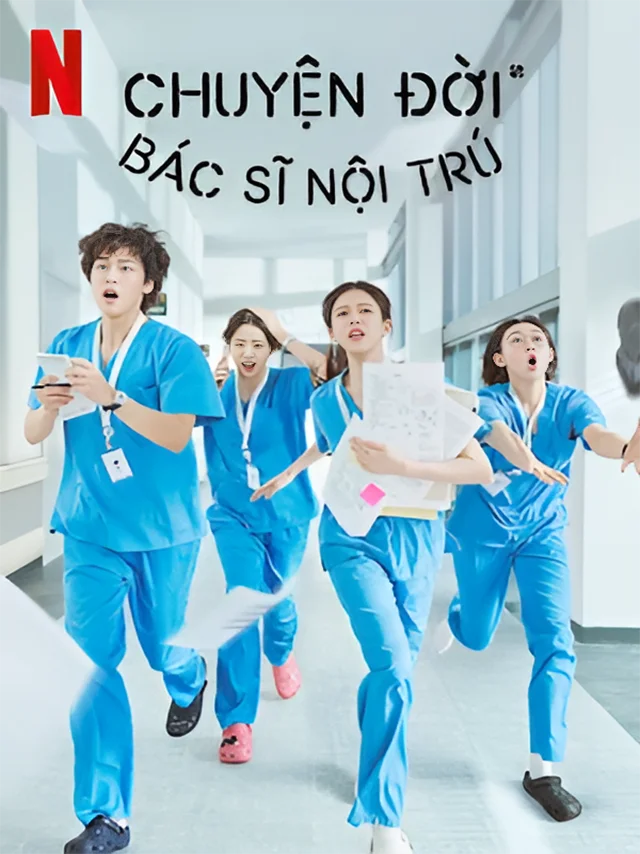 Chuyện Đời Bác Sĩ Nội Trú [Rổ Phim] Thuyết Minh