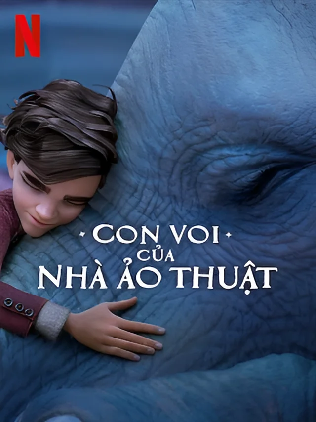 Con Voi Của Nhà Ảo Thuật Netflix Lồng Tiếng