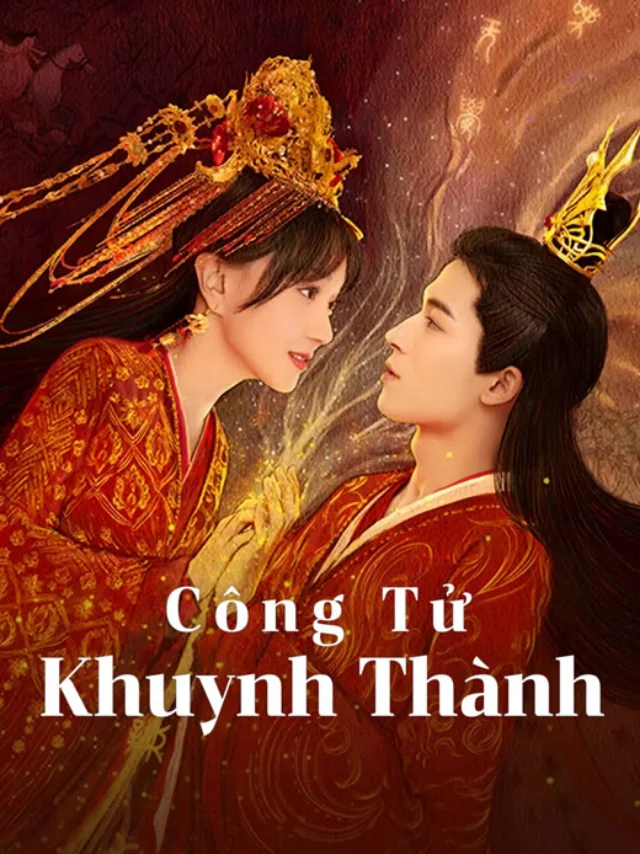 Công Tử Khuynh Thành IQIYI Thuyết Minh