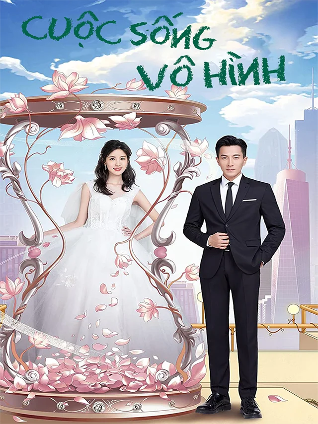 Cuộc Sống Vô Hình VTV Thuyết Minh