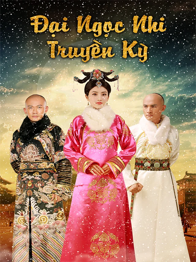 Đại Ngọc Nhi Truyền Kỳ SCTV Lồng Tiếng
