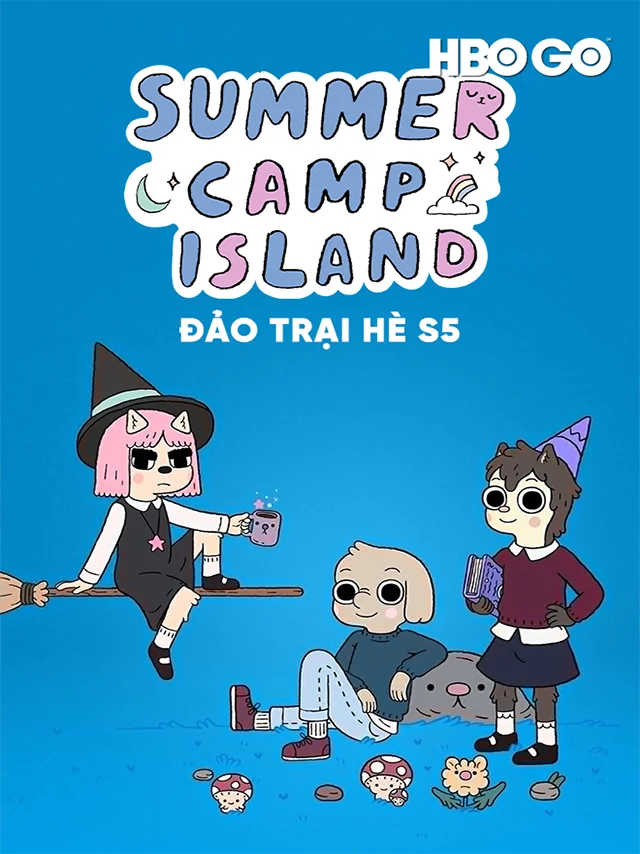 Đảo Trại Hè - Mùa 5 HBO Thuyết Minh