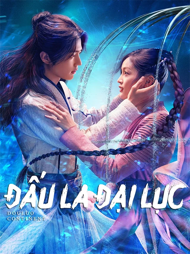 Đấu La Đại Lục (2021) TVH Thuyết Minh