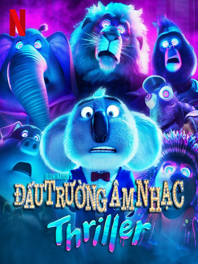 Đấu Trường Âm Nhạc: Thriller Netflix Lồng Tiếng