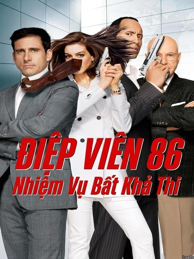 Điệp Viên 86: Nhiệm Vụ Bất Khả Thi VTV Thuyết Minh