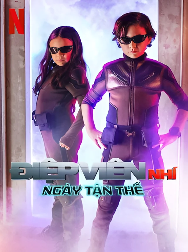 Điệp Viên Nhí: Ngày Tận Thế Netflix Lồng Tiếng