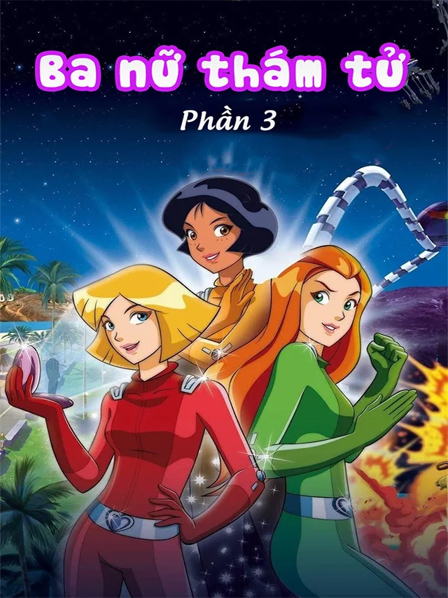 Điệp Viên Siêu Hạng | Ba Nữ Thám Tử (Phần 3) SCTV Thuyết Minh