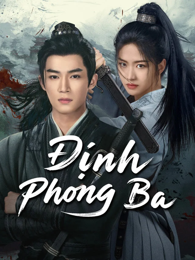 Định Phong Ba IQIYI Thuyết Minh