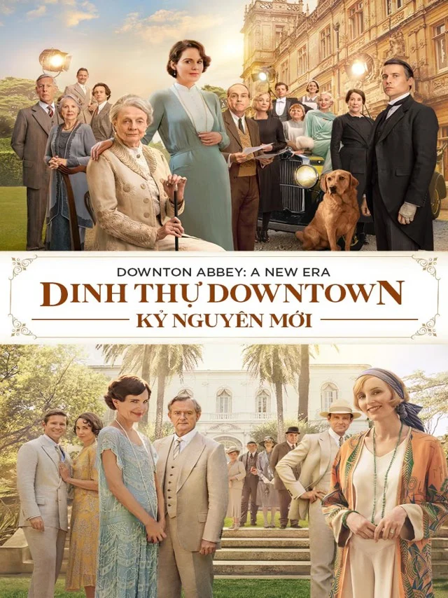 Dinh Thự Downton: Kỷ Nguyên Mới Kplus Thuyết Minh