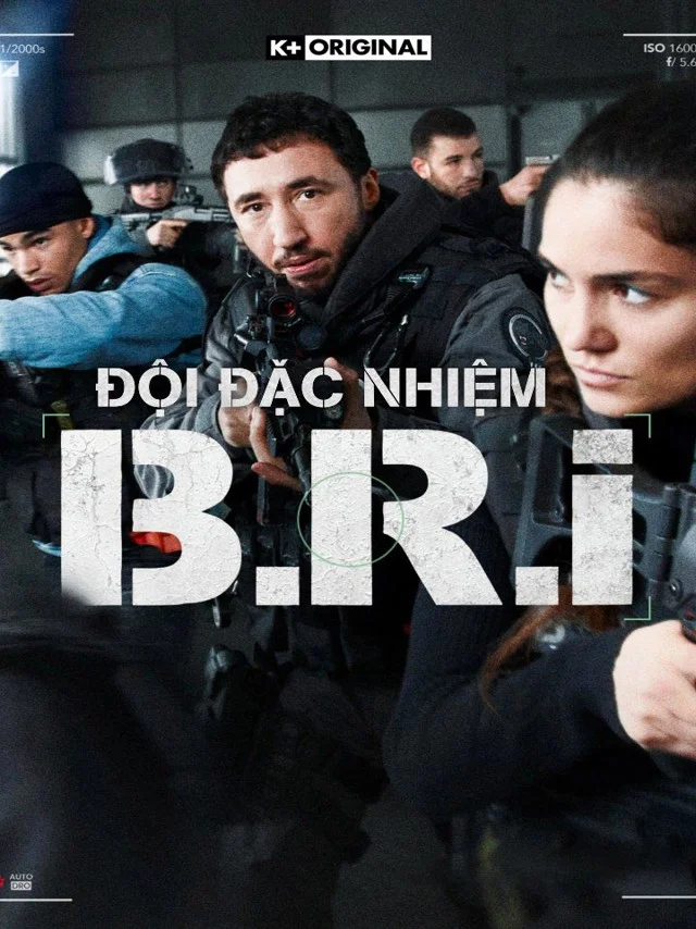 Đội Đặc Nhiệm B.R.I Kplus Thuyết Minh