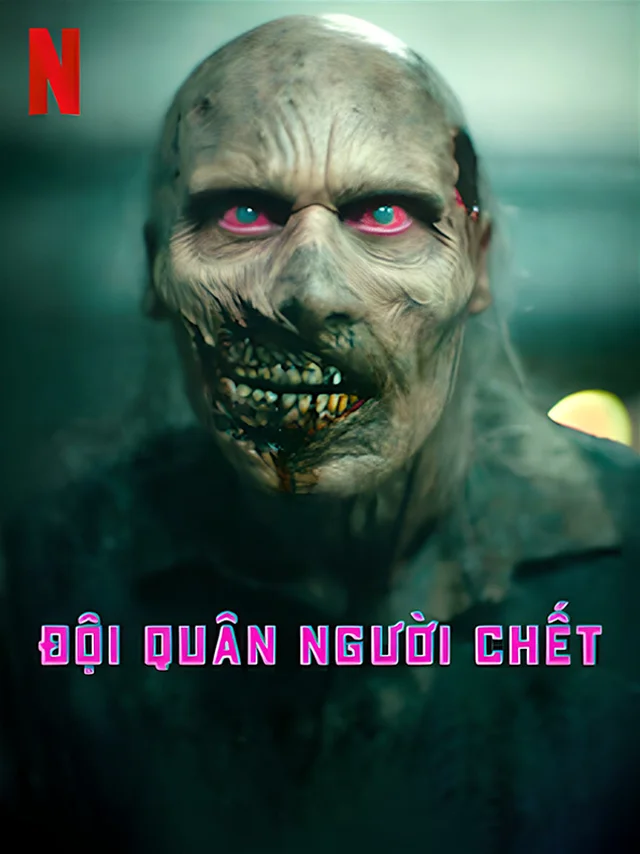 Đội Quân Người Chết Netflix Lồng Tiếng