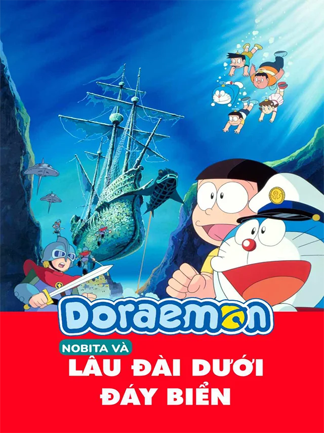 Doraemon Movie 4: Nobita Và Lâu Đài Dưới Đáy Biển Thuyết Minh
