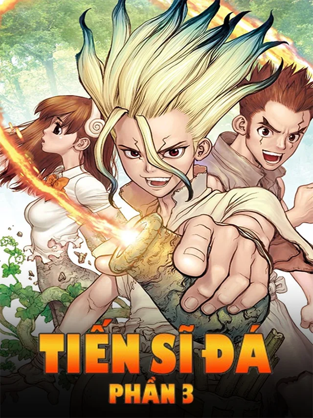 Dr. Stone - Tiến Sĩ Đá (Phần 3) Lồng Tiếng