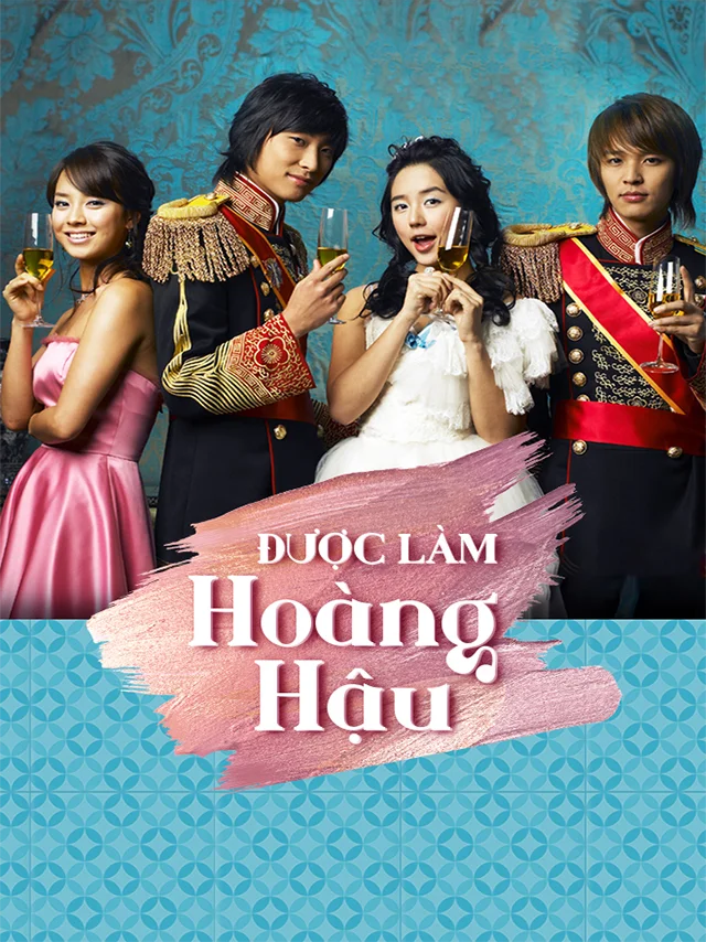Được Làm Hoàng Hậu Vieon Thuyết Minh