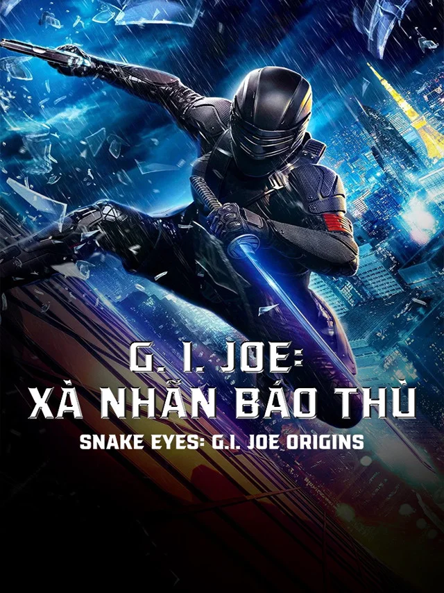 G.I. Joe: Xà Nhãn Báo Thù Kplus Thuyết Minh