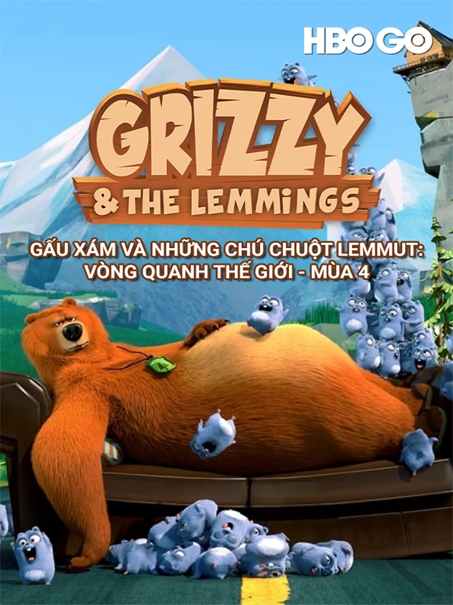 Gấu Xám Và Những Chú Chuột Lemmut: Vòng Quanh Thế Giới - Mùa 4 HBO Không Thoại