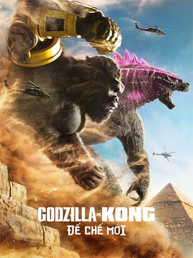 Godzilla x Kong: Đế Chế Mới TVH Thuyết Minh