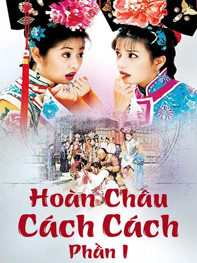 Hoàn Châu Cách Cách (Phần 1) HTV7 Lồng Tiếng