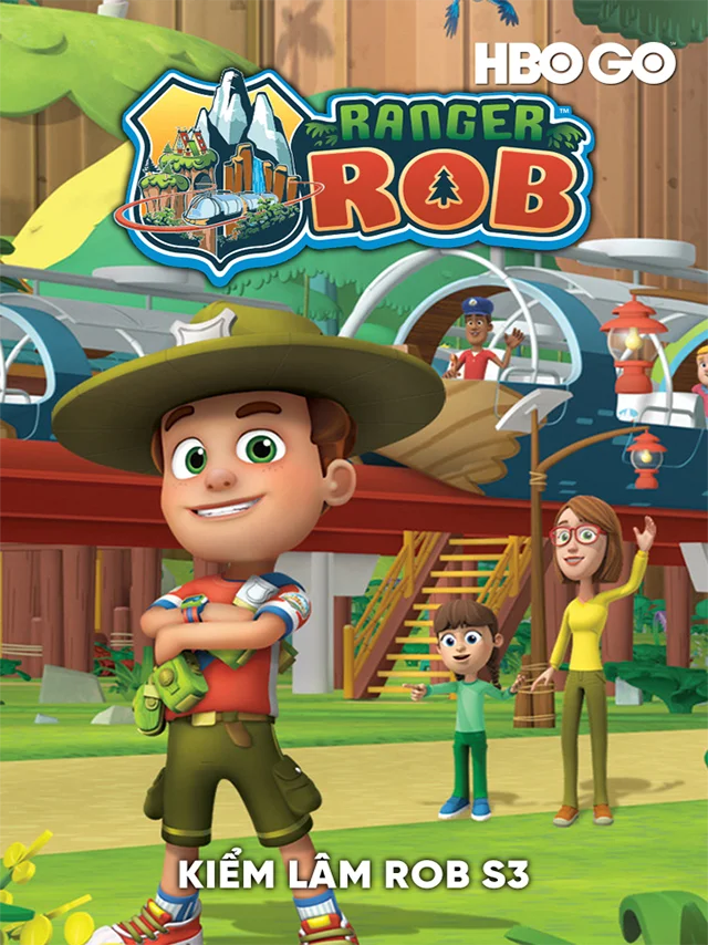 Kiểm Lâm Rob (Phần 3) HBO Thuyết Minh