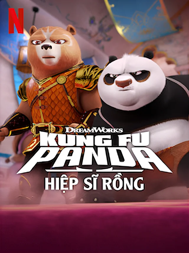 Kung Fu Panda: Hiệp Sĩ Rồng Netflix Lồng Tiếng