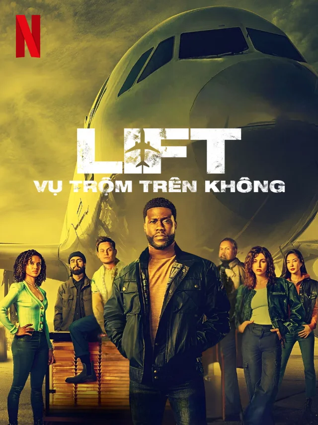 Lift: Vụ Trộm Trên Không Netflix Lồng Tiếng